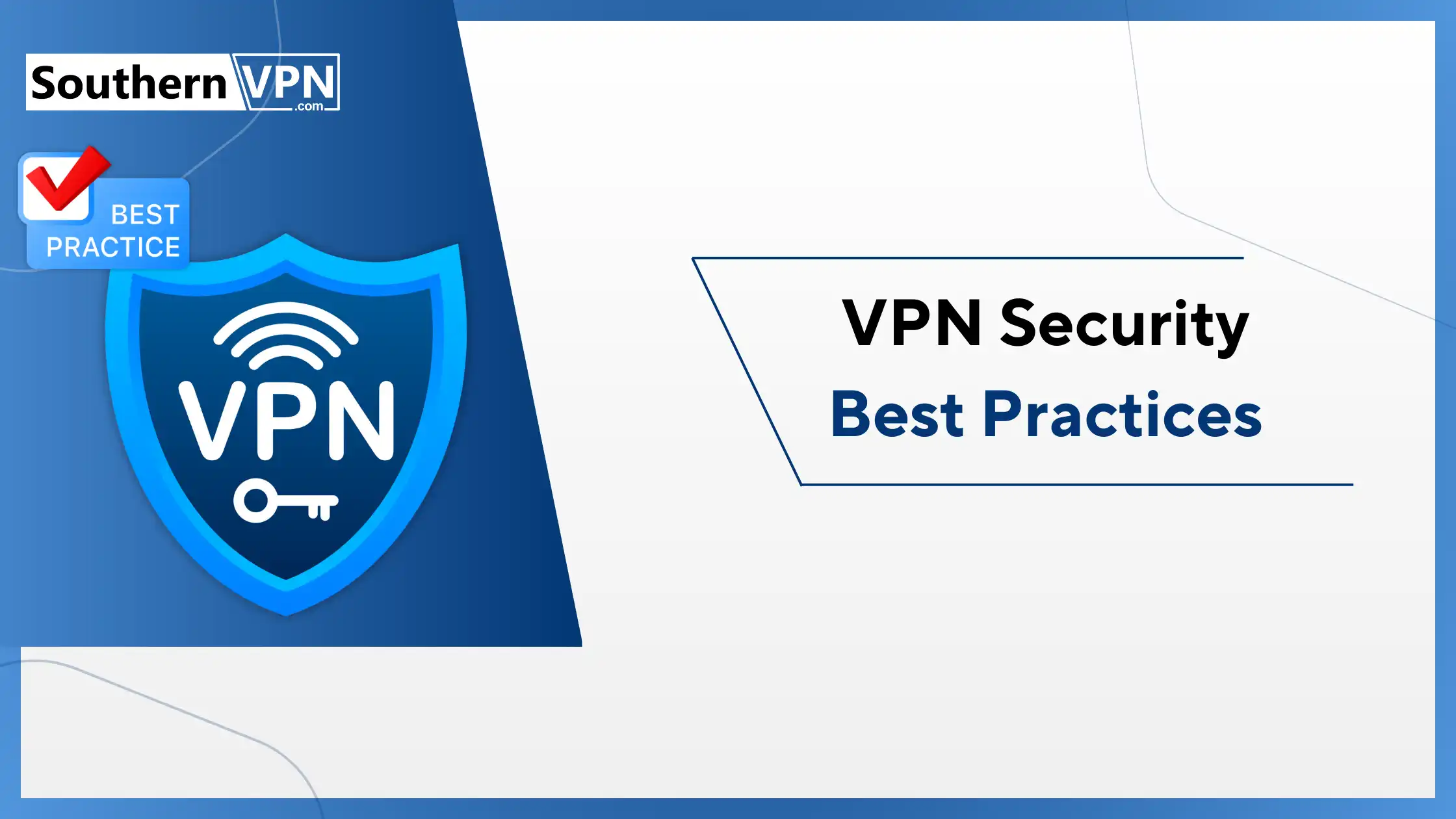 how to set up a VPN - SouthernVPN banner with a shield icon and 'VPN Security Best Practices' text