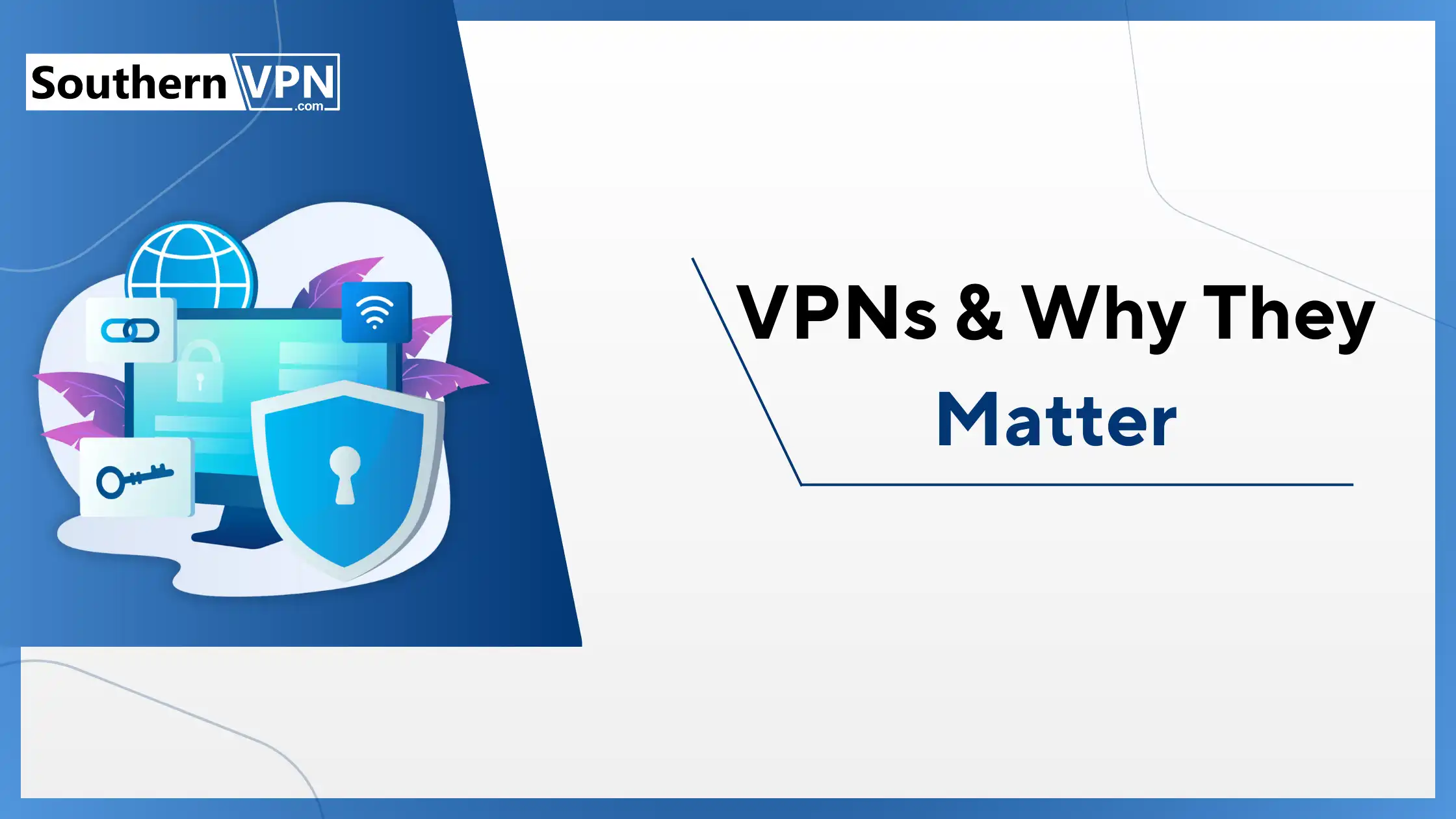 Illustration of VPN setup with security icons and the text 'VPNs & Why They Matter' - how to set up a VPN