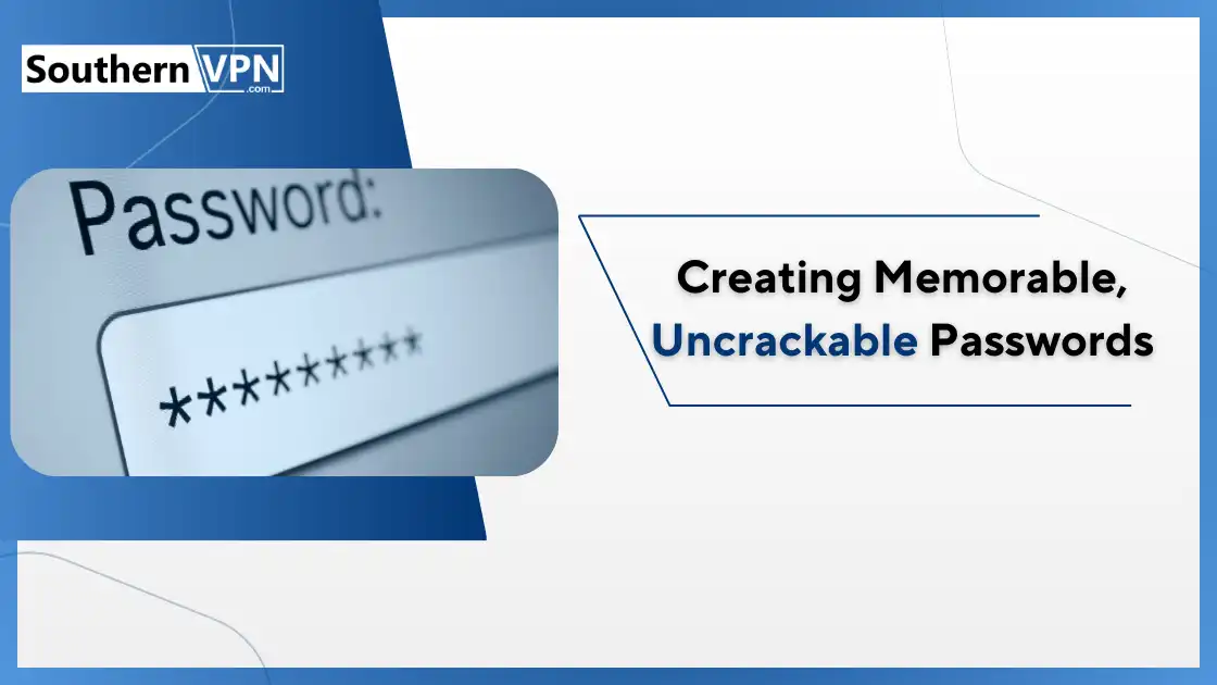 Creating memorable, uncrackable passwords for enhanced password security, featuring a password input field with asterisks. Password Security guide.