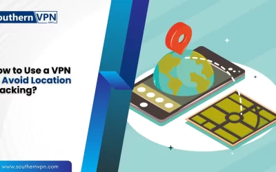 How to Use a VPN To Avoid Location Tracking?