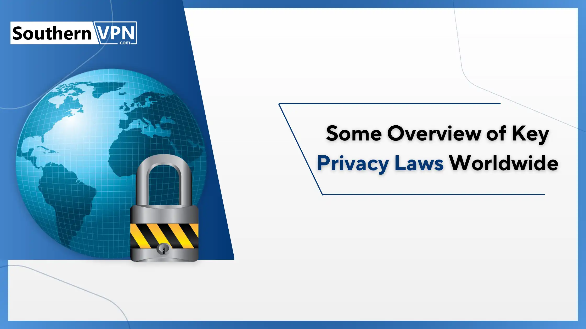 Graphic of a globe with a padlock, symbolizing global privacy laws, featuring the Southern VPN logo.