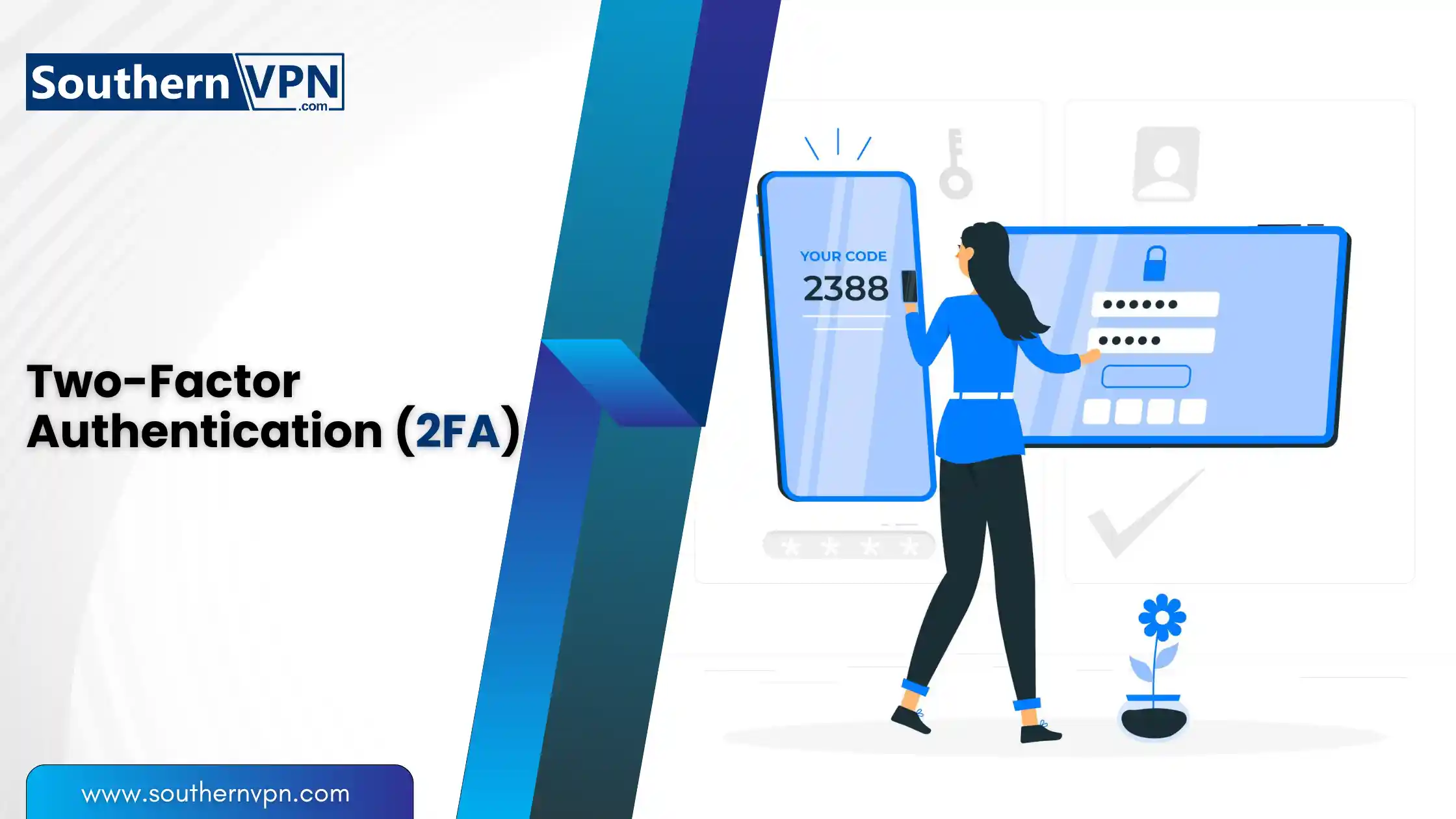 Two-Factor Authentication (2FA) illustration by SouthernVPN showing a person entering a security code on a large screen. Tips for online security.