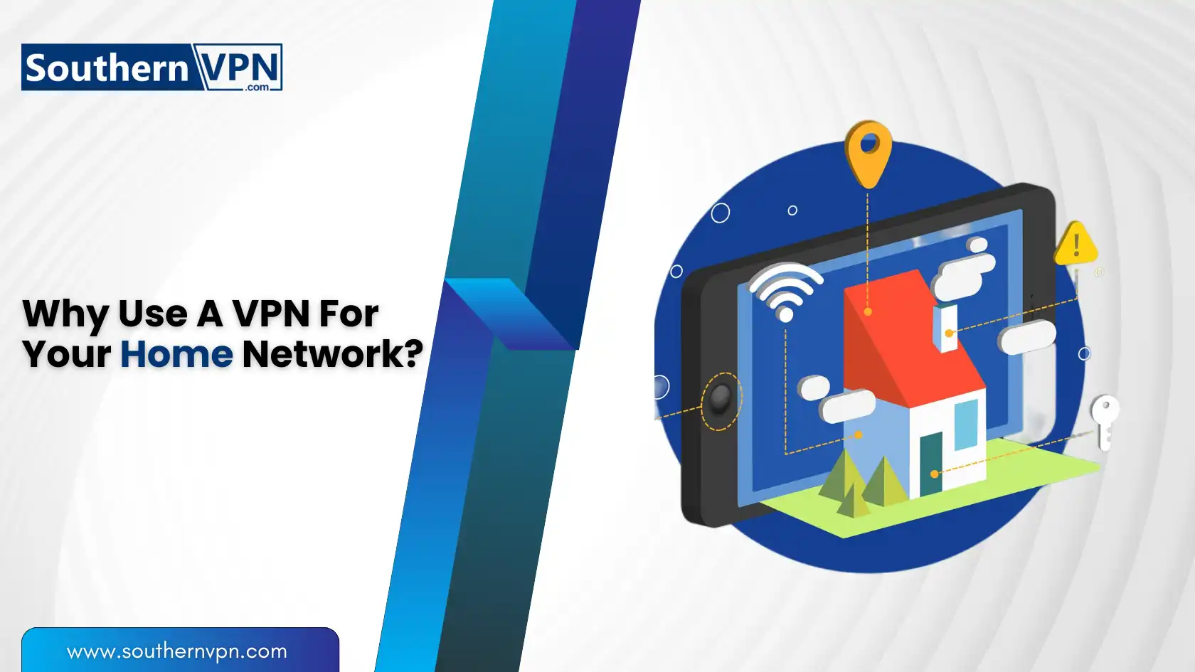 Secure Your Home Network with a VPN: Illustration of a house, Wi-Fi symbol, and security icons emphasizing home network security using a VPN.