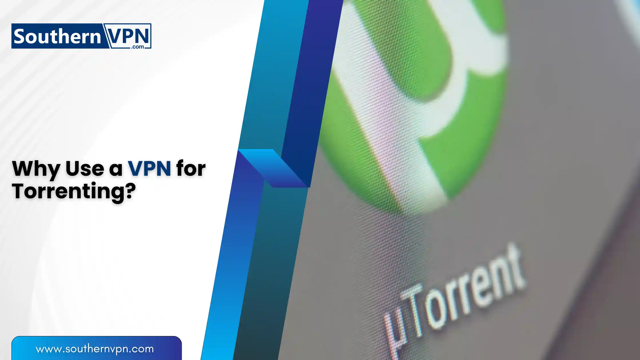 Image promoting SouthernVPN, explaining how to use a VPN for torrenting with the uTorrent logo in the background.