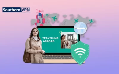 Best VPNs For Travelling Abroad