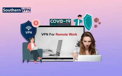 How To Use A VPN For Remote Work