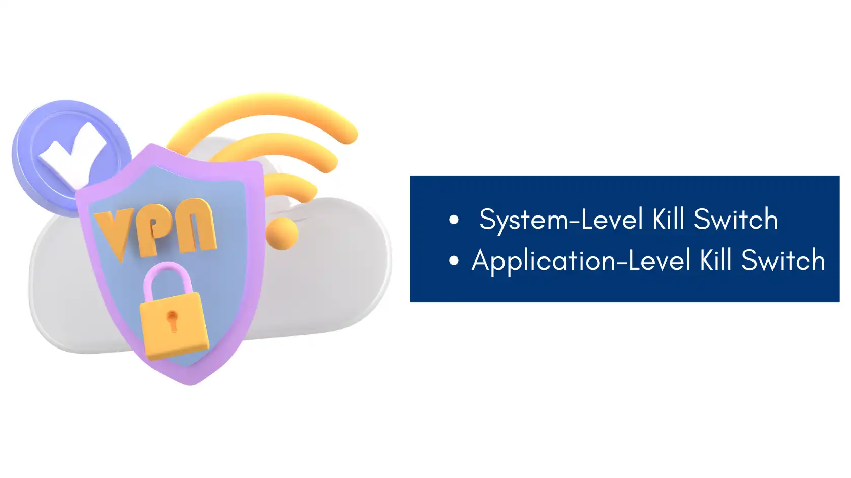 Illustration of VPN shield with lock and Wi-Fi symbol, highlighting system-level and application-level VPN kill switch types.