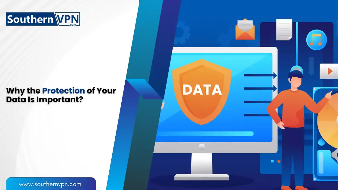 Protect Your Data While Traveling: importance of data protection with SouthernVPN, featuring a shield icon on a computer screen.